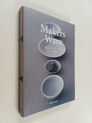 Wang Shaoqiang : Makers Ware - Ceramic, Wood and Glass fo...