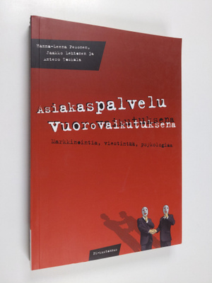 Hanna-Leena Pesonen : Asiakaspalvelu vuorovaikutuksena : ...