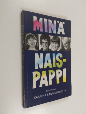 Kaarina (toim.) Lammentausta : Minä naispappi