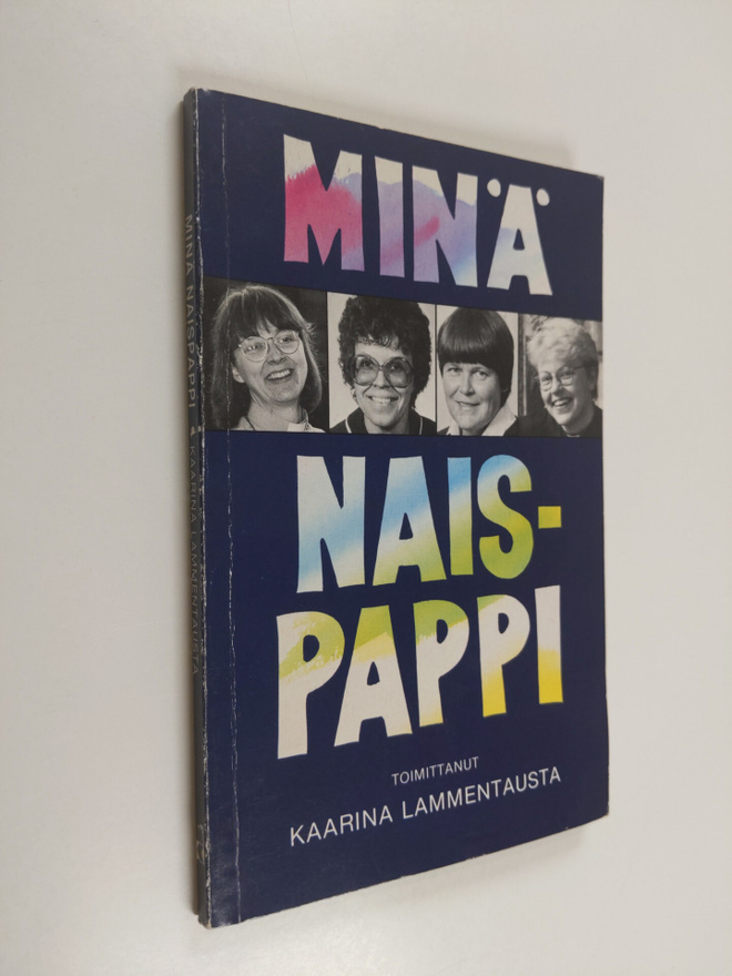Kaarina (toim.) Lammentausta : Minä naispappi