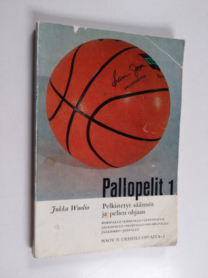 Jukka Wuolio : Pallopelit 1 : Pelkistetyt säännöt ja peli...