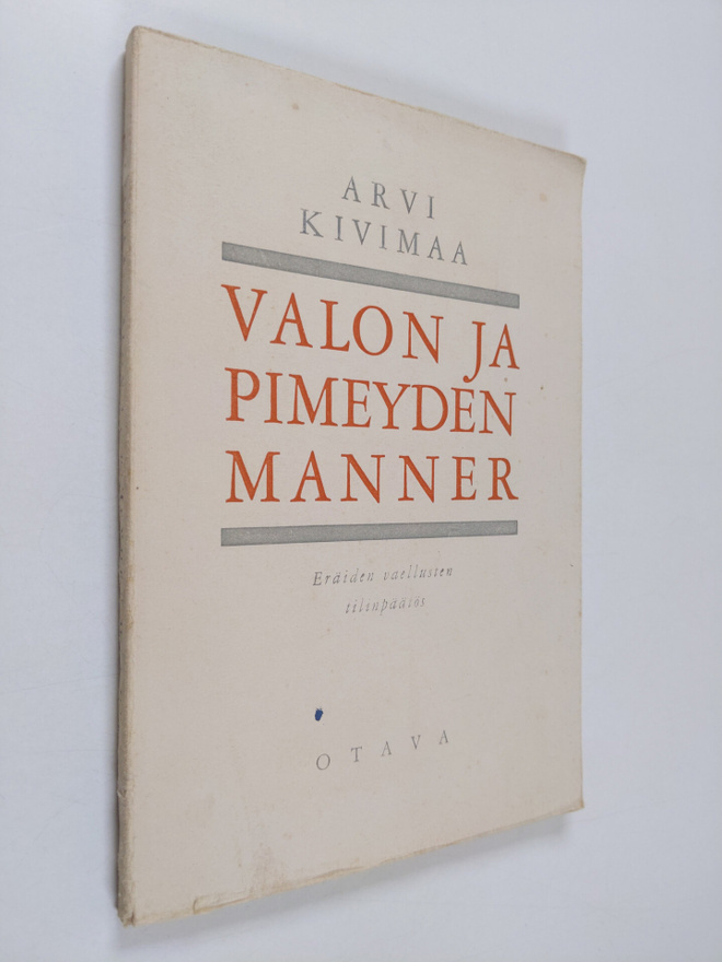Arvi Kivimaa : Valon ja pimeyden manner : eräiden vaellus...