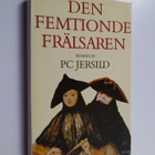 P. C. Jersild : Den femtionde frälsaren : roman - pikkukuva 1
