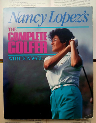 Nancy Lopez's the Complete Golfer (softcover)