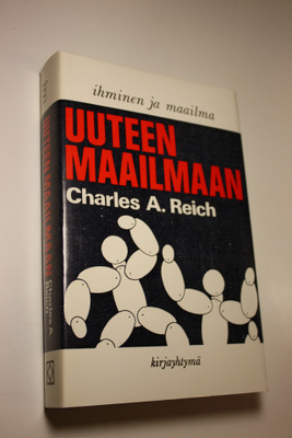 Charlse A. Reich : Uuteen maailmaan
