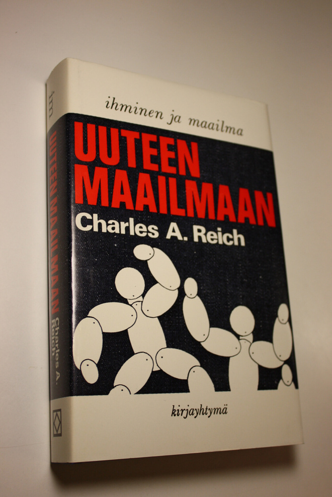 Charlse A. Reich : Uuteen maailmaan