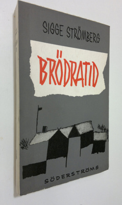 Sigge Strömberg : Brödratid