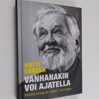 Antti Eskola : Vanhanakin voi ajatella : Mielikuvista ja ... - pikkukuva 1