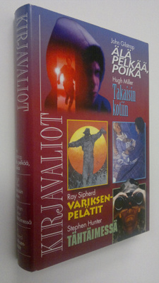 Kirjavaliot : Gilstrap, John : Älä pelkää poika ; Miller,...