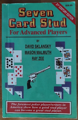 Sklansky, Malmuth, Zee: Seven Card Stud For Advanced Players