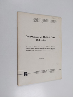 Esko Kalimo : Determinants of medical care utilization : ...