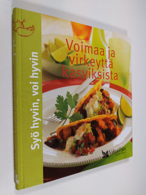 Pirjo (ruokaohjeiden suom. ja muokkaus) Muurinen : Voimaa...