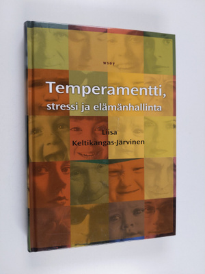 Liisa Keltikangas-Järvinen : Temperamentti, stressi ja el...