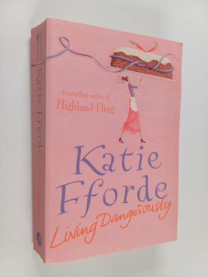 Katie Fforde : Living dangerously