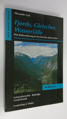 Alexander Geh : Fjorde, Gletscher, Wasserfälle