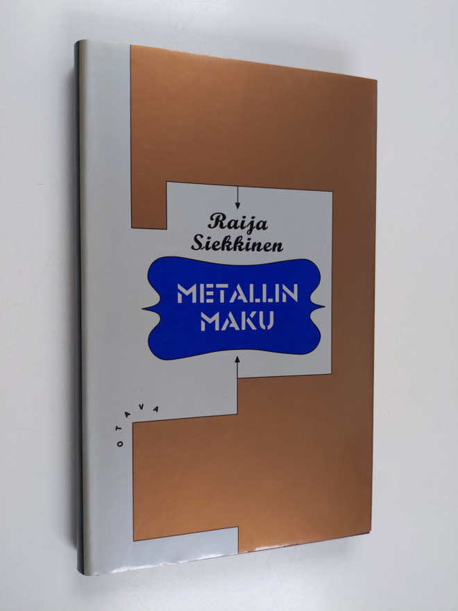Raija Siekkinen : Metallin maku : Novelleja (lukematon)