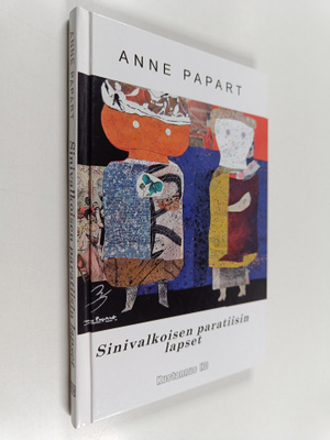 Anne Papart : Sinivalkoisen paratiisin lapset