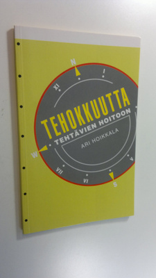 Ari Hoikkala : Tehokkuutta tehtävien hoitoon