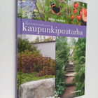 Mona Kalpala : Luonnonmukainen kaupunkipuutarha - pikkukuva 1