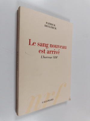 Patrick Declerck : Le sang nouveau est arrive - l'horreur...