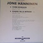 JONE HÄNNINEN :: VIIME KEVÄÄSTÄ :: VINYYLI 7" 1991 - pikkukuva 2