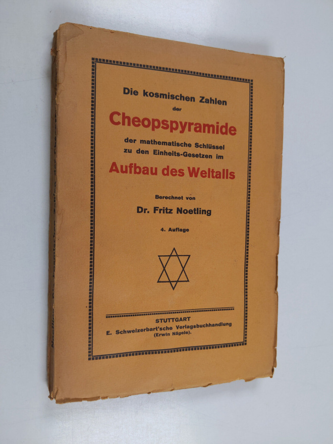Fritz Noetling : Die kosmischen Zahlen der Cheopspyramide...