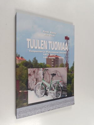 Pertti Ranta ym. : Tuulen tuomaa : Tampereen ja Pirkanmaa...