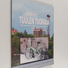 Pertti Ranta ym. : Tuulen tuomaa : Tampereen ja Pirkanmaa... - pikkukuva 1