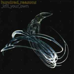 Hundred Reasons - Kill Your Own (CD)