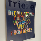 Frieze - Decolonizing culture : where do we go from where? - pikkukuva 1