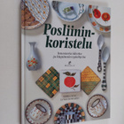 Moira Neal : Posliininkoristelu : innostavia ideoita ja k... - pikkukuva 1