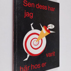 Sen dess har jag varit här hos er : 12 isländska noveller - pikkukuva 1