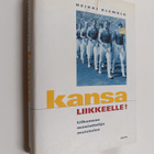 Heikki Klemola : Kansa liikkeelle! : liikunnan moniotteli... - pikkukuva 1