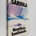 Mauri Sariola : Karoliinin kuolinkello : jännitysromaani - pikkukuva 1