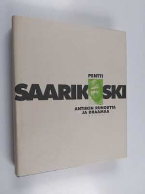 Antiikin runoutta ja draamaa : suomennoksia