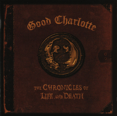 Good Charlotte – The Chronicles Of Life And Death