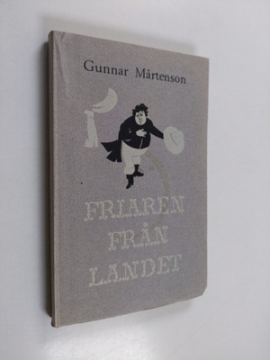 Gunnar Mårtenson : Friaren från landet och andra essäer