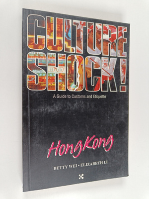 Betty Peh-T`i Wei ym. : Culture Shock! - Hong Kong