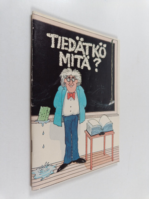 Tiedätkö mitä?