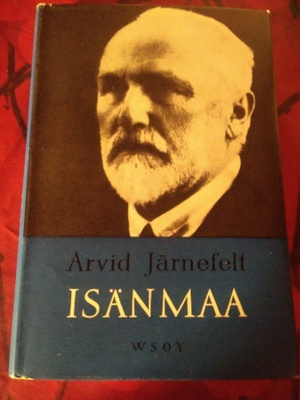 ISÄNMAA : ARVID JÄRNEFELT