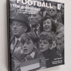 John Tennant : Football - The Golden Age : Extraordinary ... - pikkukuva 1