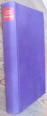 Eeva Kilpi: Tamara, Wsoy 1972. 2p. 296 s.