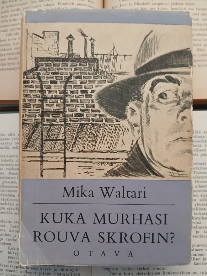 Mika Waltari - Kuka murhasi Rouva Skrofin? (sid.)