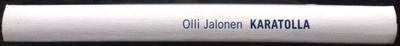 OLLI JALONEN: KARATOLLA (KOVAKANTINEN)