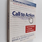 Bryan Eisenberg : Call to action : secret formulas to imp... - pikkukuva 1