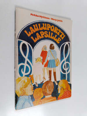 Merja Juutila : Lauluportti lapsille