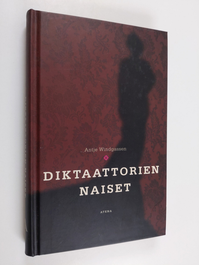 Antje Windgassen : Diktaattorien naiset