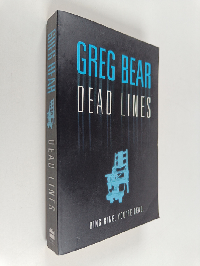 Greg Bear : Dead lines