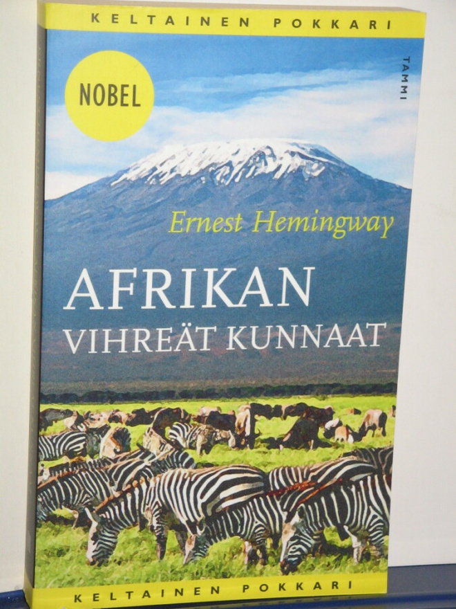 Ernest Hemingway : AFRIKAN VIHREÄT KUNNAAT