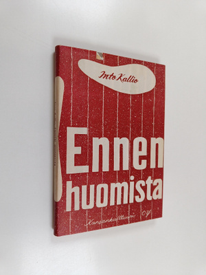 Into Kallio : Ennen huomista